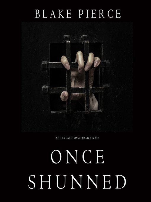 Title details for Once Shunned by Blake Pierce - Available